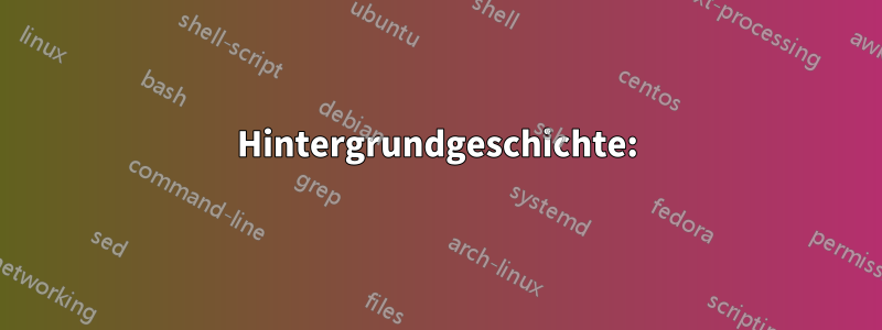 Hintergrundgeschichte: