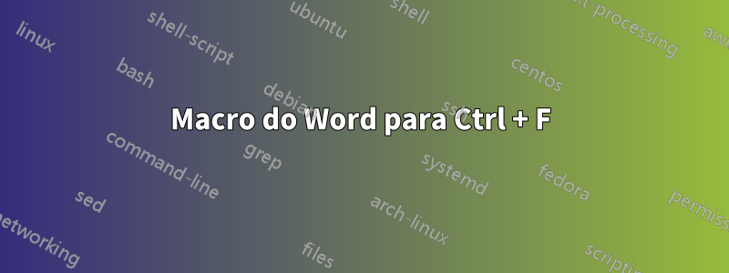 Macro do Word para Ctrl + F