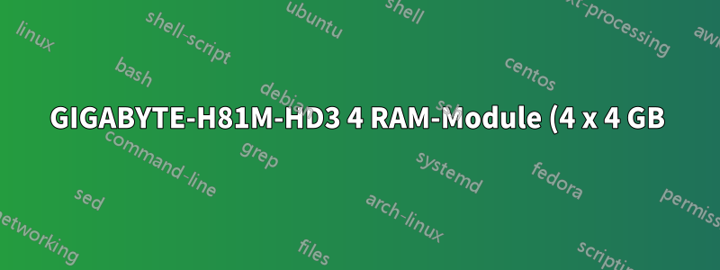 GIGABYTE-H81M-HD3 4 RAM-Module (4 x 4 GB) Boot-Problem