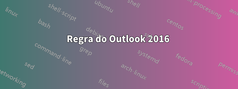 Regra do Outlook 2016