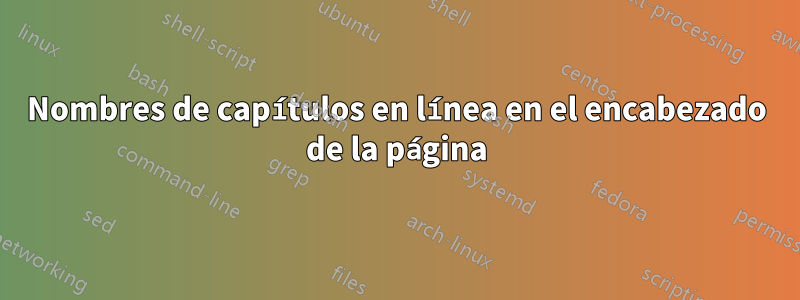 Nombres de capítulos en línea en el encabezado de la página