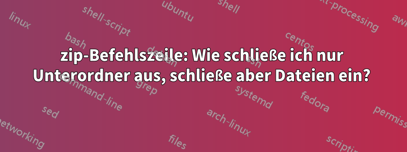 7zip-Befehlszeile: Wie schließe ich nur Unterordner aus, schließe aber Dateien ein?