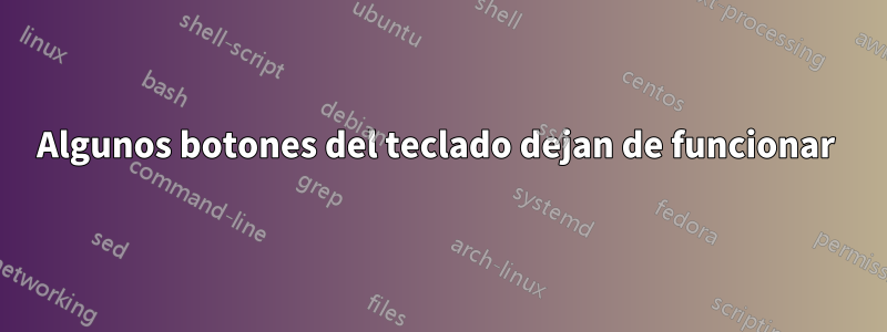 Algunos botones del teclado dejan de funcionar 