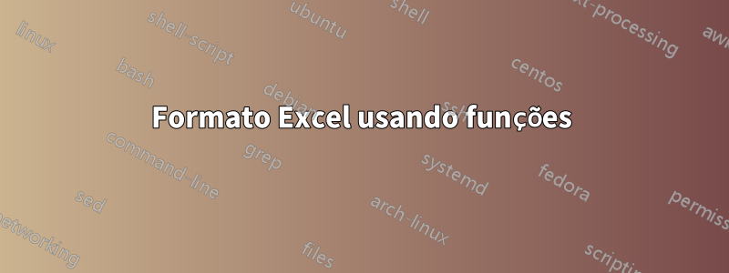 Formato Excel usando funções