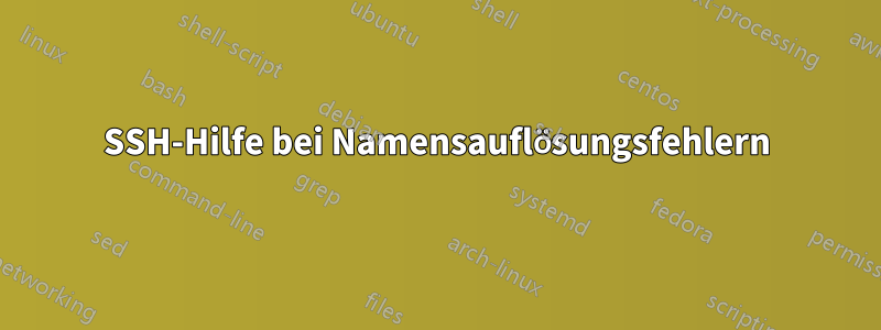 SSH-Hilfe bei Namensauflösungsfehlern