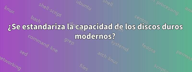 ¿Se estandariza la capacidad de los discos duros modernos?