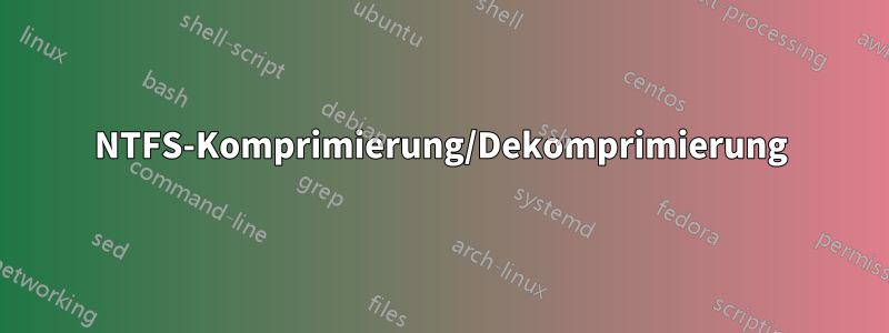 NTFS-Komprimierung/Dekomprimierung