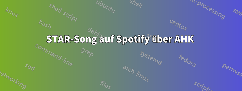 STAR-Song auf Spotify über AHK