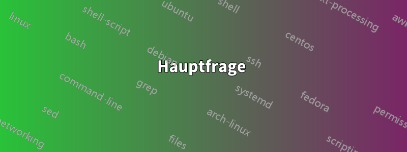 Hauptfrage