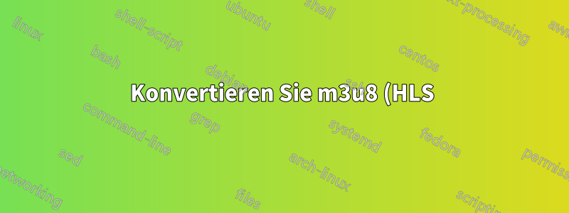 Konvertieren Sie m3u8 (HLS) in mpd (MPEG-DASH)