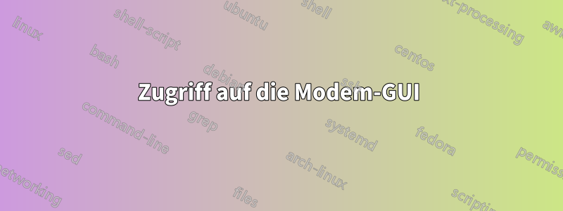 Zugriff auf die Modem-GUI