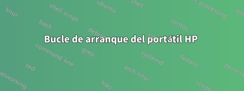 Bucle de arranque del portátil HP