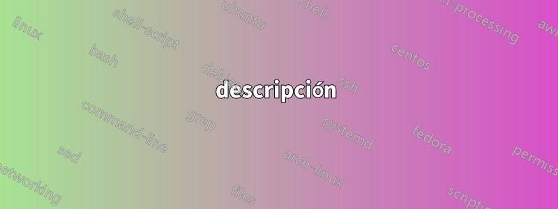 descripción