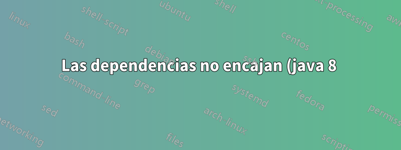 Las dependencias no encajan (java 8) al instalar JOSM en Linux
