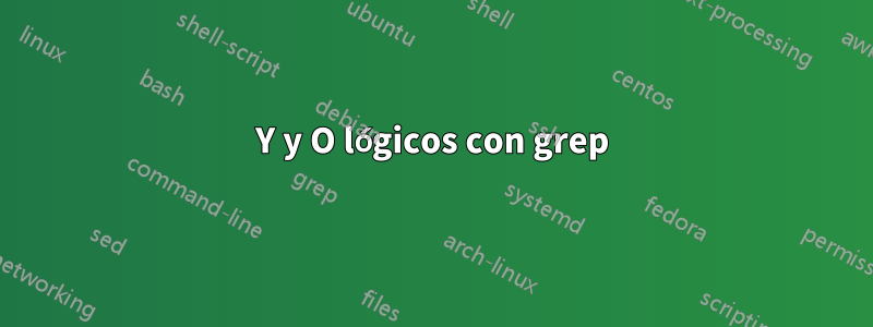 Y y O lógicos con grep