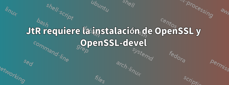 JtR requiere la instalación de OpenSSL y OpenSSL-devel