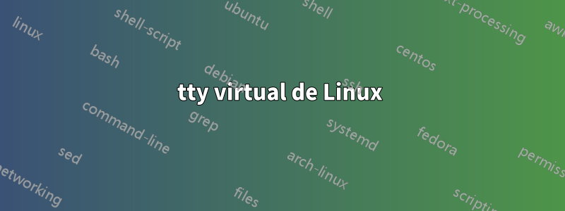 tty virtual de Linux