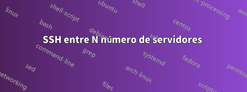 SSH entre N número de servidores