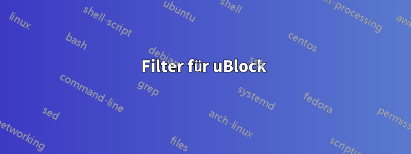 Filter für uBlock