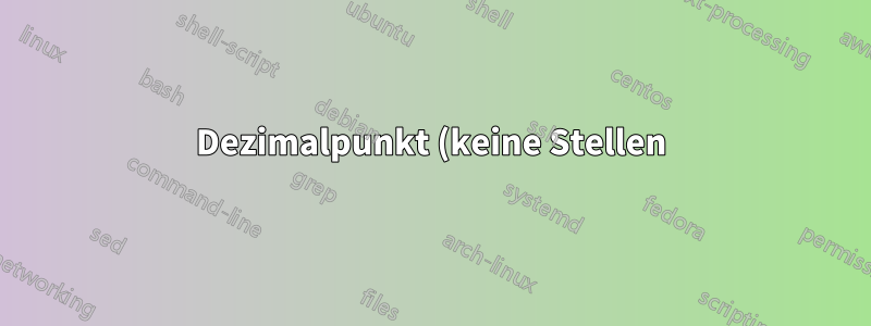 Dezimalpunkt (keine Stellen) in Excel bedingt anzeigen
