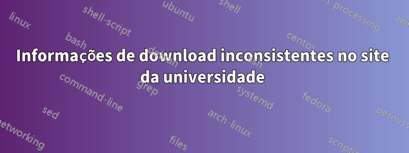 Informações de download inconsistentes no site da universidade