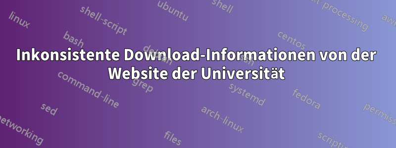 Inkonsistente Download-Informationen von der Website der Universität