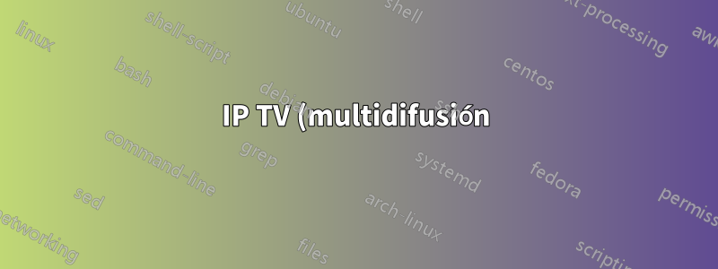 IP TV (multidifusión) no funciona en una PC