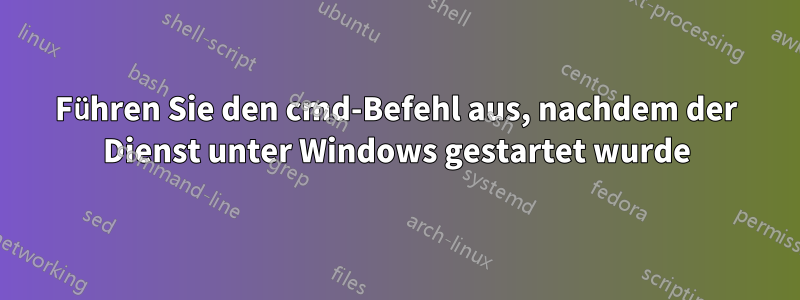 Führen Sie den cmd-Befehl aus, nachdem der Dienst unter Windows gestartet wurde