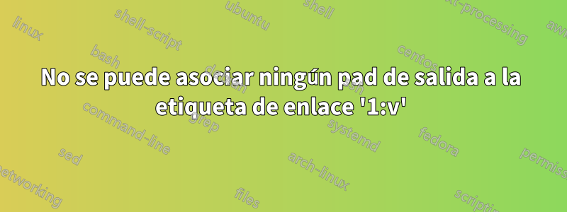 No se puede asociar ningún pad de salida a la etiqueta de enlace '1:v'