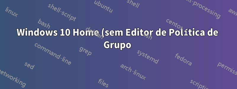 Windows 10 Home (sem Editor de Política de Grupo) incapaz de usar o scanner de impressão digital com o Windows Hello