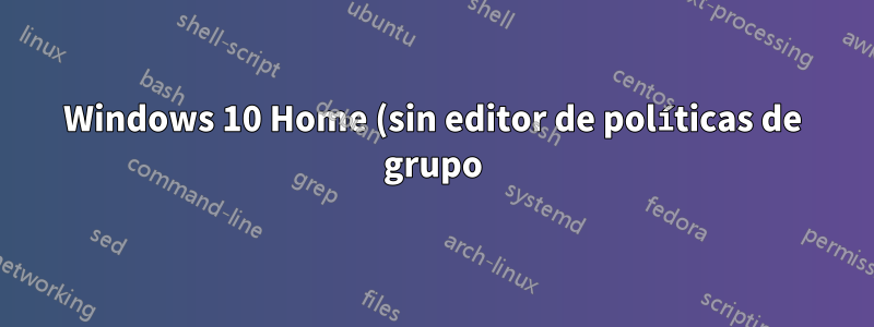 Windows 10 Home (sin editor de políticas de grupo) no puede usar el escáner de huellas digitales con Windows Hello