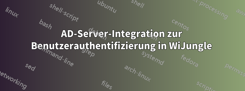 AD-Server-Integration zur Benutzerauthentifizierung in WiJungle