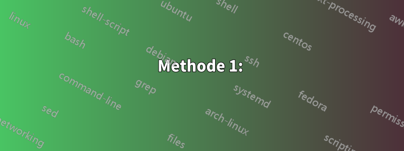 Methode 1: