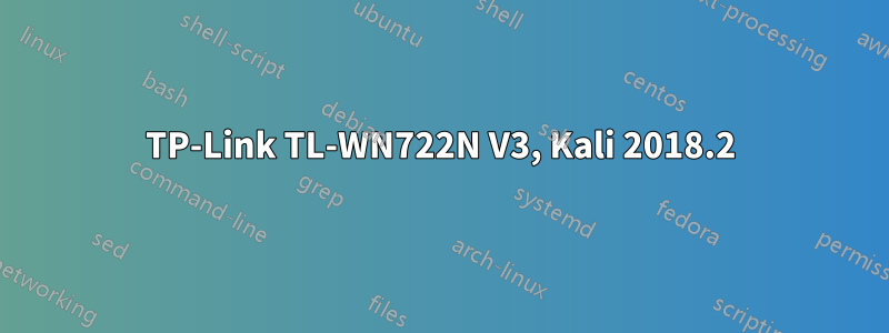 TP-Link TL-WN722N V3, Kali 2018.2