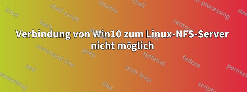 Verbindung von Win10 zum Linux-NFS-Server nicht möglich