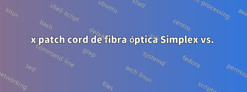 2x patch cord de fibra óptica Simplex vs.