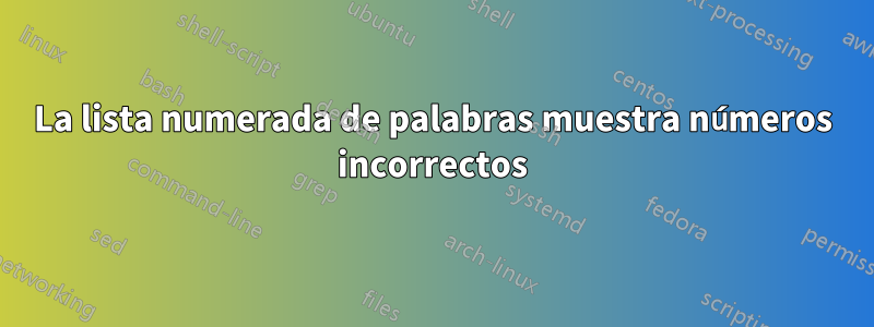 La lista numerada de palabras muestra números incorrectos