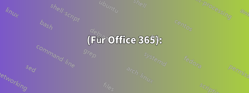 1 (Für Office 365):