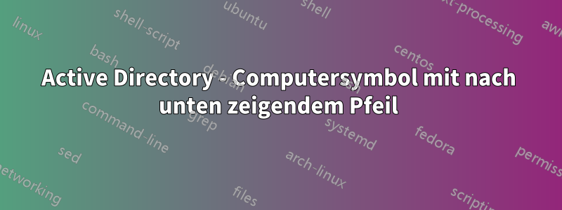 Active Directory - Computersymbol mit nach unten zeigendem Pfeil