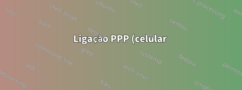 Ligação PPP (celular)