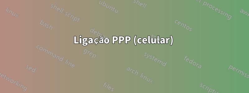 Ligação PPP (celular)