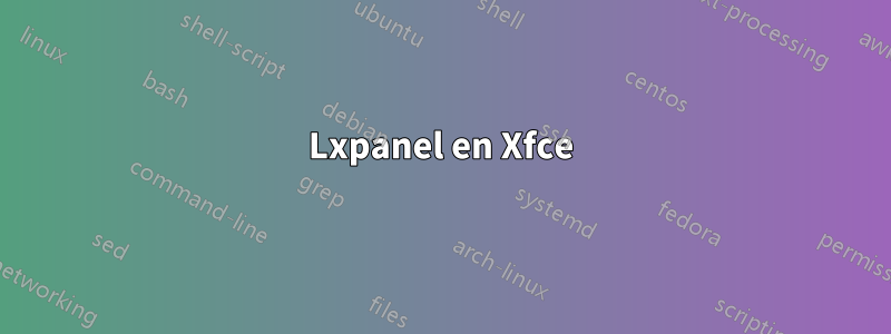 Lxpanel en Xfce