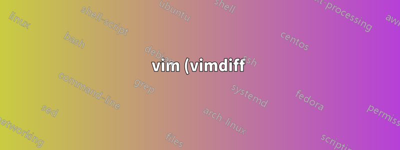 vim (vimdiff)-Fehler vor dem Öffnen jeder Datei mit git difftool