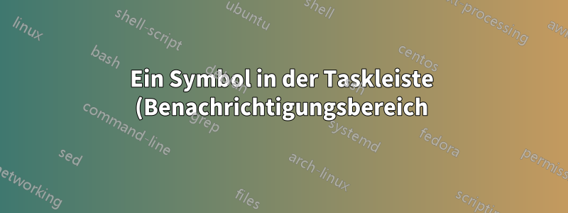 Ein Symbol in der Taskleiste (Benachrichtigungsbereich) verschwindet nach der Anmeldung