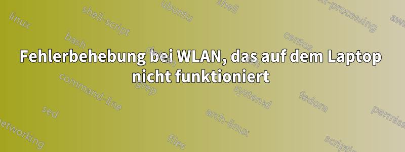 Fehlerbehebung bei WLAN, das auf dem Laptop nicht funktioniert