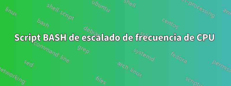 Script BASH de escalado de frecuencia de CPU