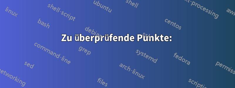 Zu überprüfende Punkte: