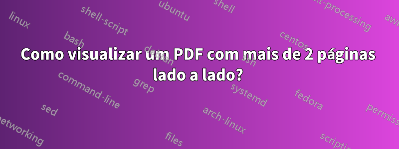 Como visualizar um PDF com mais de 2 páginas lado a lado?