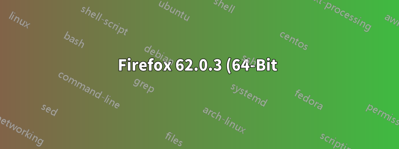 Firefox 62.0.3 (64-Bit) überschreibt in die Adressleiste eingegebene Adressen (OS X 10.12.6)