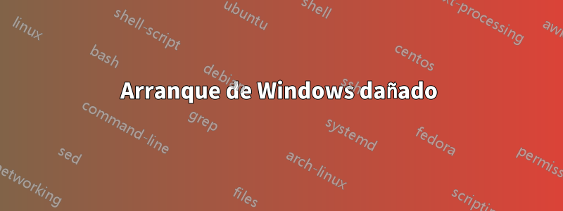 Arranque de Windows dañado